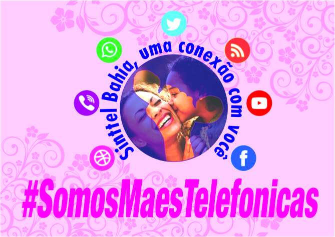 Sinttel Bahia lança a Campanha Mães Conectadas em homenagem às mães telefônicas