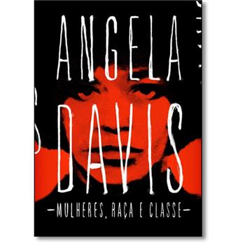 Mulheres, Raça e Classe, Angela Davis