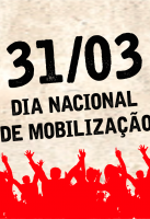 31 de março: Dia Nacional de Mobilização
