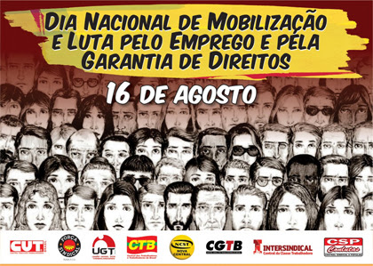 Dia 16: centrais vão às ruas em defesa do emprego e direitos